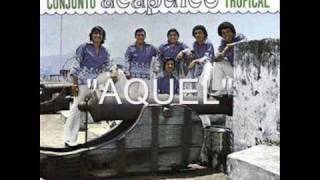 ACAPULCO TROPICAL - "Aquel"