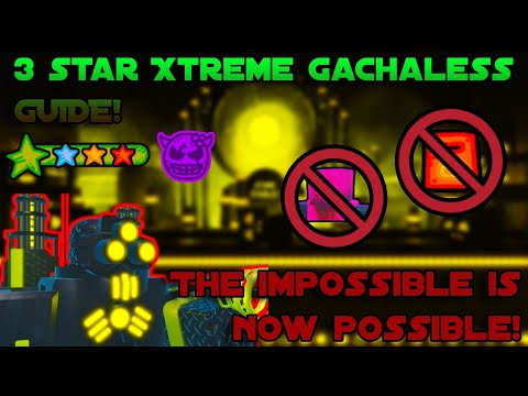 TONY'S 3 STAR GACHALESS XTREME GUIDE! (Commentary/Detailed Guide) | The Battle Bricks