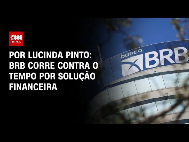 Análise: BRB corre contra o tempo por solução financeira | CNN PRIME TIME