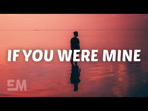Joe Dolman - If You Were Mine (Lyrics)