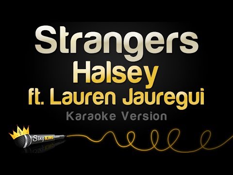 Halsey ft. Lauren Jauregui - Strangers (Karaoke Version)