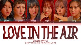 GFRIEND (여자친구) - &#39;Love in the Air&#39; Lyrics [Color Coded Lyrics Han/Rom/Eng/가사]