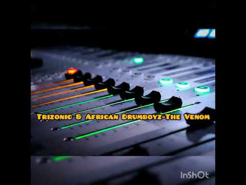 Trizonic & AfricanDrumboyz - The Venom
