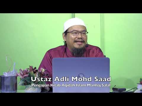 20231214 Ustaz Adli Mohd Saad : Pengajian Kitab Aqidah Islam Manhaj Salaf