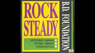 BD Foundation ‎– Rock Steady (House / Hip House)