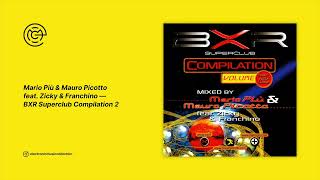 Mario Più & Mauro Picotto feat. Zicky & Franchino - BXR Superclub Compilation 2 (2000)