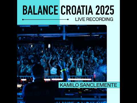 Kamilo Sanclemente: Live From Balance Croatia 2025