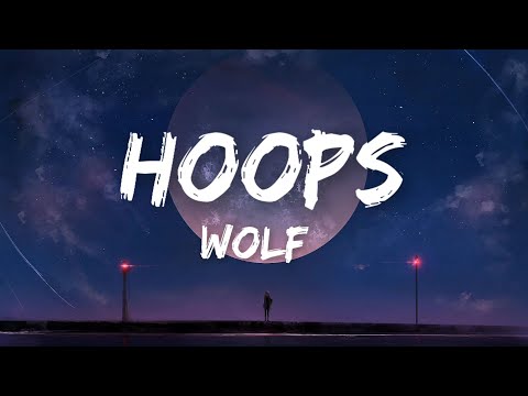 WOLF,Hoops(lyrics)🎵 ||LYRIKO Music