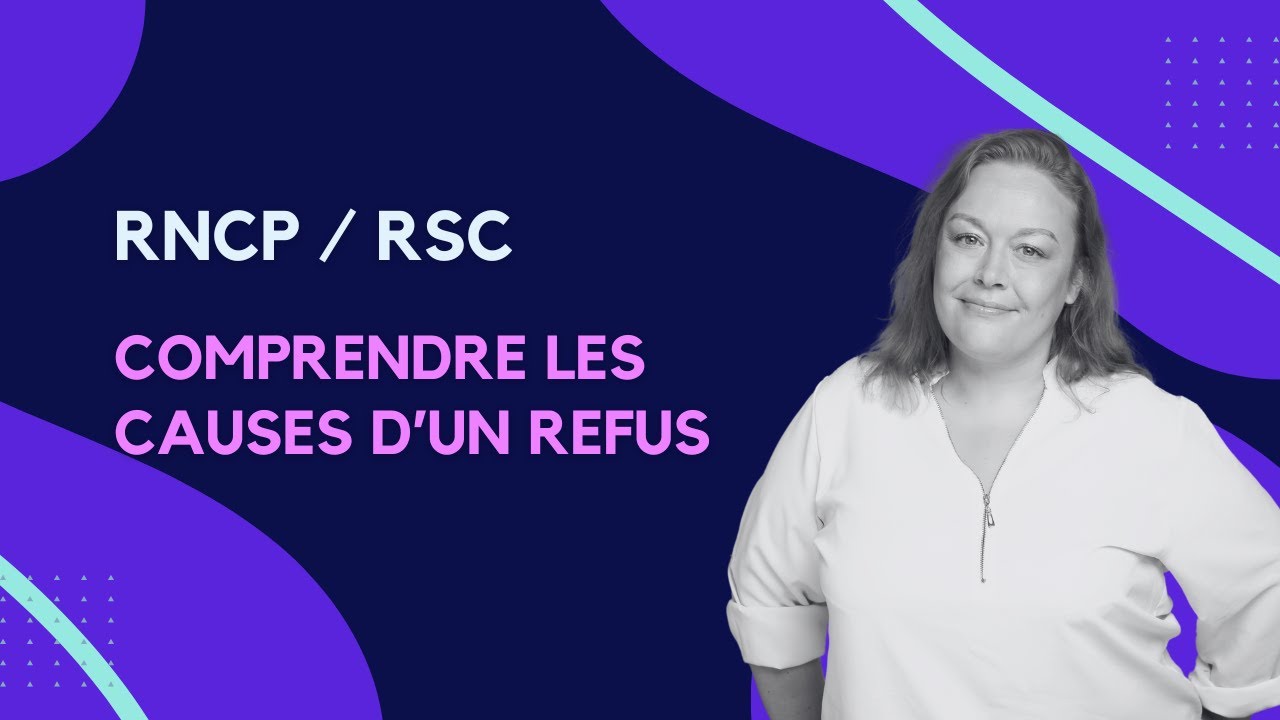 Certifications professionnelles RNCP / RSCH : comprendre les causes d'un refus