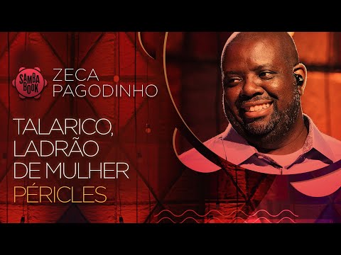 Talarico, Ladrão de Mulher - Péricles (Sambabook Zeca Pagodinho)