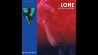 LONE - AIRGLOW FIRES (BBC Radio 6 Rip)