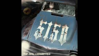 The Oral Cigarettes- 5150 - 5150