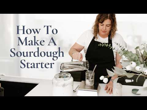 How To Make A Sourdough Starter: Easy Recipe & Maintenance Guide For Beginners
