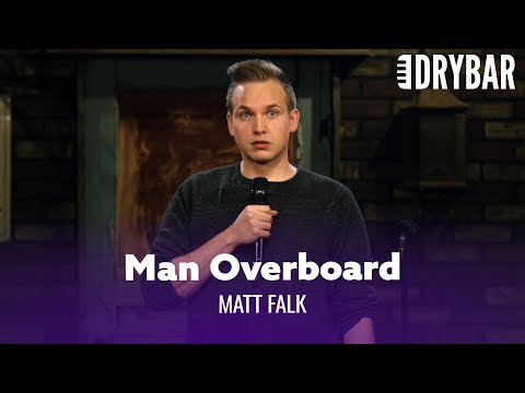 Nothing Is More Exciting Than A Man Overboard. Matt Falk