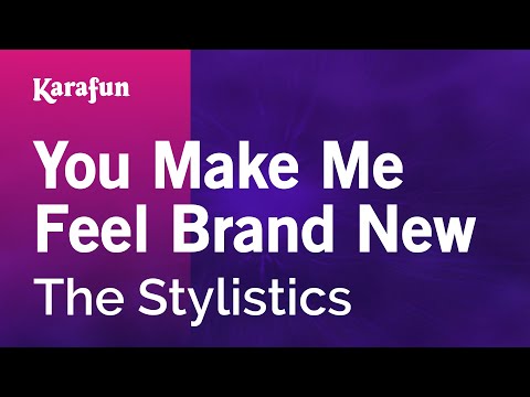 Karaoke You Make Me Feel Brand New - The Stylistics *