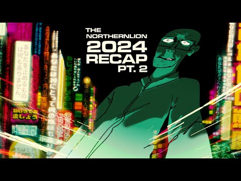 The Northernlion 2024 Recap - Part 2 [May-Aug]