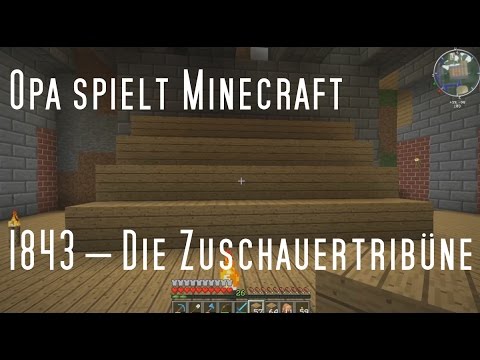 Opa spielt Minecraft 1843 – Die Zuschauertribüne