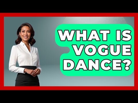 What Is Vogue Dance? - Art Across Cultures