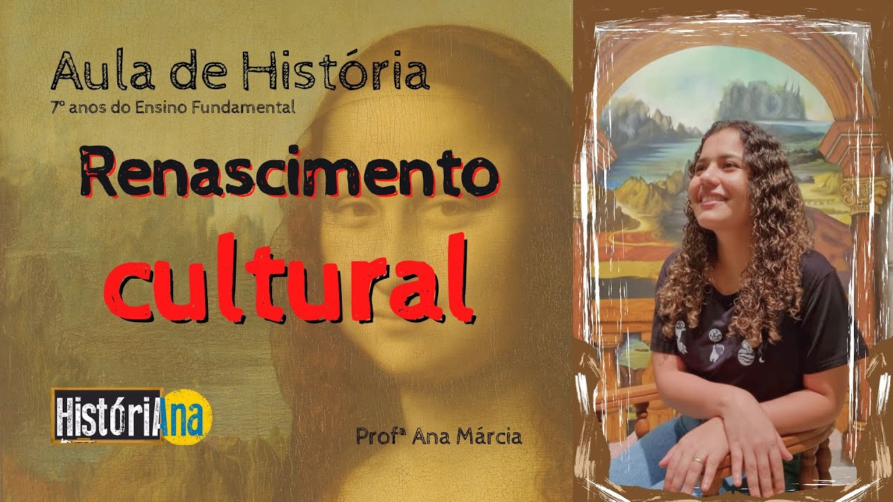 Aula História 7º Ano Fundamental - Renascimento Cultural