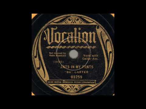 Ants In My Pants - Bo Carter - 1931 - HQ Sound