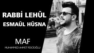 Rabbi Lehül Esmaül Hüsna | Muhammed Ahmet Fescioğlu