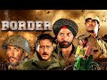 Border 1997 Full Movie बॉर्डर Battle Of Longewala Sunny Deol Suniel Shetty Hindi Movies