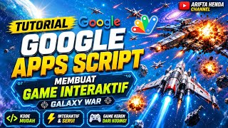Tutorial Google Apps Script || Membuat Game Interaktif Galaxy War