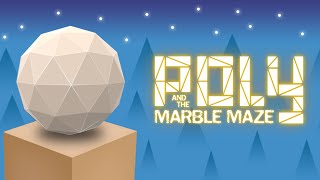 Poly and the Marble Maze Trailer
