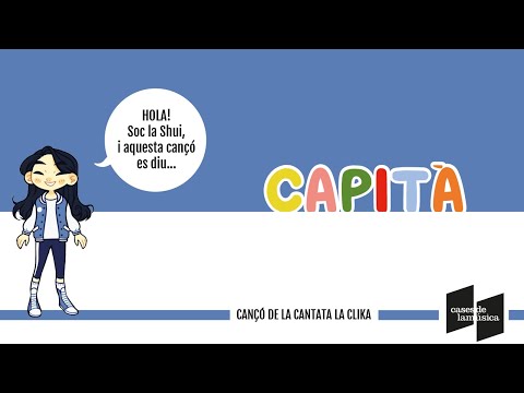 CAPITÀ | Cantata LA CLIKA (música infantil catalana)