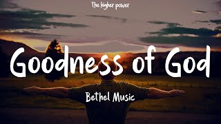 Bethel Music - Goodness of God (Live) (Lyrics)