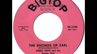 BOBBIE SMITH & THE DREAM GIRLS - THE DUCHESS OF EARL [Bigtop 3100] 1962