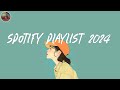 Spotify playlist 2024 🍐 I bet you know all these songs ~ Spotify trending songs