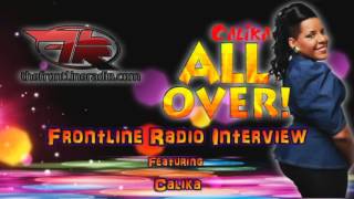 @DFrontlineRadio Interviews Calika