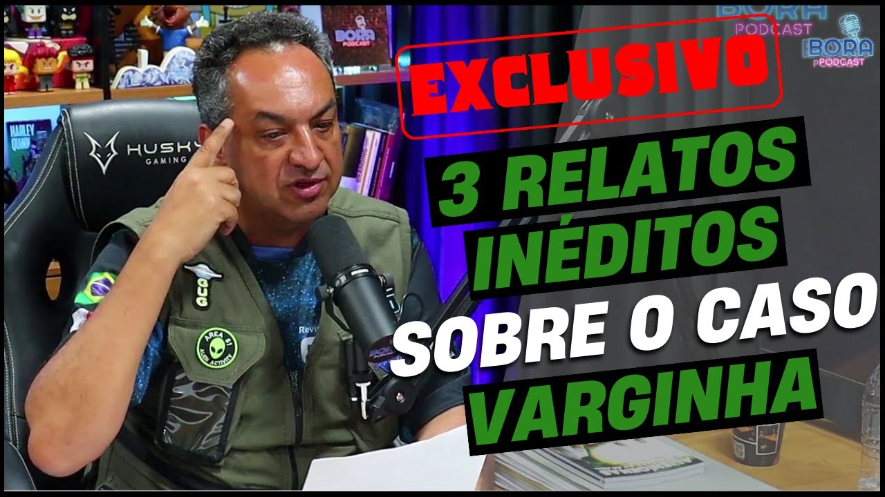 3 RELATOS INÉDITOS SOBRE O CASO VARGINHA| EDISON BOAVENTURA - Cortes do Bora