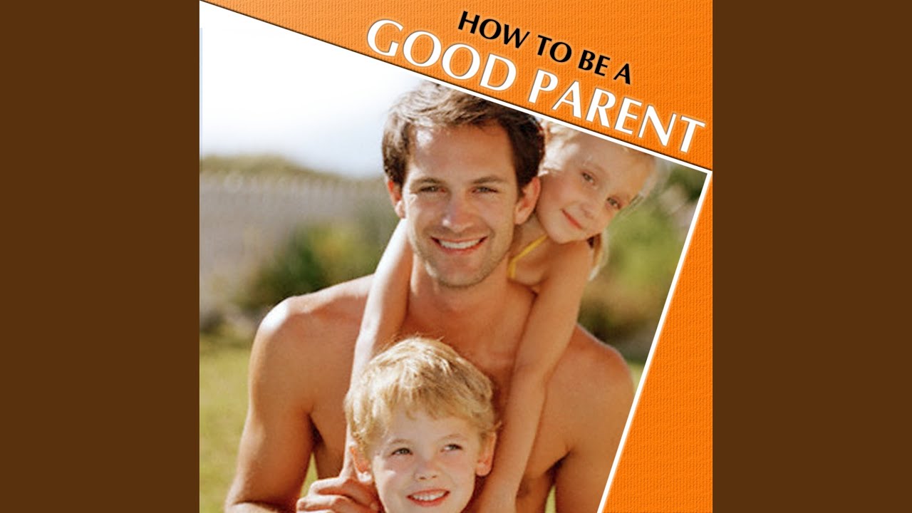 5 Effective Parenting Skills