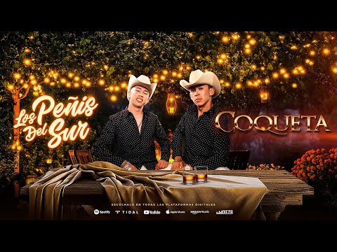 Los Peñis del Sur - Coqueta (Videoclip Oficial)