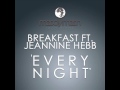 Breakfast feat. Jeannine Hebb - Every Night (King ...