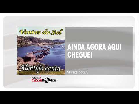 Ventos do Sul - Ainda Agora Aqui Cheguei