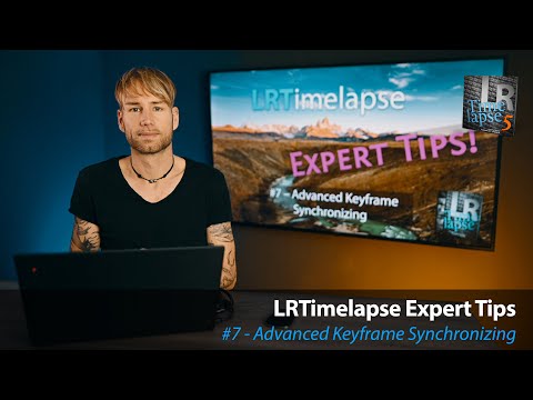 LRTimelapse - Advanced Keyframe Synchronizing - Expert Tips #7