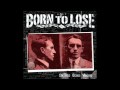 Born To Lose: Ante Up (Or roll over and die)