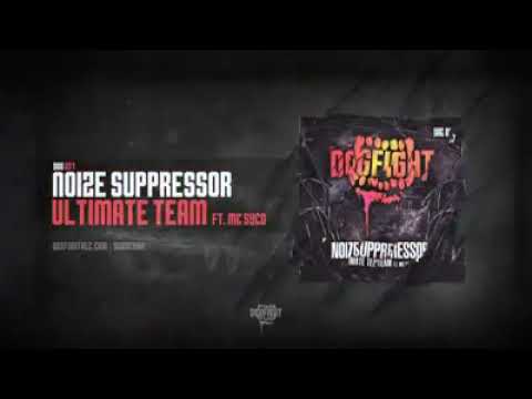 DOGFIGHT - ft.MC SYCO ULTIMATE TEAM (Noise Suppressor)