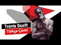 Travis Scott Ft JACKBOYS Gang Gang Türkçe Altyazılı