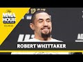 Robert Whittaker Doesn’t Like Rematches: ‘It Drains You’ - MMA Fighting