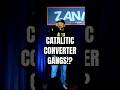 Chingo Bling- Catalytic Converter Gangs! 🤣 #shorts #standupcomedy #standup