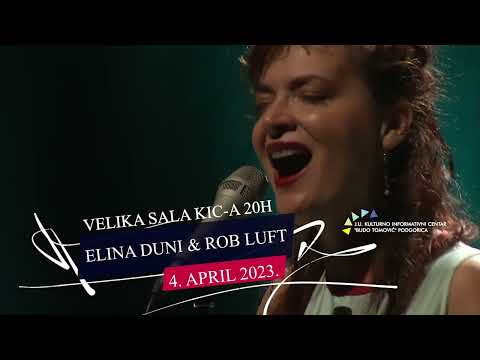 JAM 2023: ELINA DUNI & ROB LUFT BAND 4.APRILA u KIC-u, u 20h!