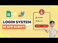 How to Create a Secure Login System Using Google Apps Script Web App