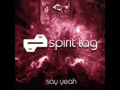 Mixupload.org Presents: Spirit Tag - Say Yeah (Original mix) www.mixupload.org