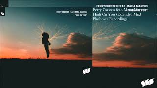 Ferry Corsten feat. Maria Marcus - High On You (Extended Mix)