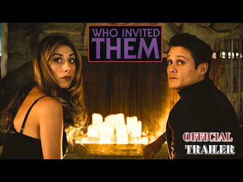 WHO INVITED THEM - OFFICIAL TRAILER (2022) WATCH TRAILER