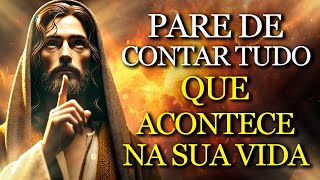 15 LIÇÕES DE JESUS SOBRE POR QUE NÃO CONTAR O QUE ACONTECE NA SUA VIDA PARA NINGUÉM